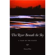 This River Beneath the Sky by Pfost, Doreen, 9780803276796