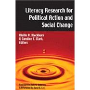 Literacy Research for Political Action and Social Change by Blackburn, Mollie V.; Clark, Caroline T.; Gutierrez, Kris D.; Lee, Carol D. (AFT), 9780820486796