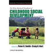 The Wiley-Blackwell Handbook of Childhood Social Development by Smith, Peter K.; Hart, Craig H., 9781405196796