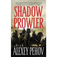 Shadow Prowler by Pehov, Alexey, 9781429956796