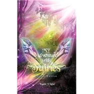 My Adventure With Fairies by Reid, Karen J., 9781480966796