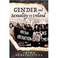 Gender and Sexuality in Ireland by Gibney, John, 9781526736796