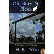 Oh Bury Me Not by M.K. Wren, 9781611876796