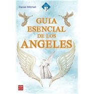 Gua esencial de los ngeles by MITCHELL, DANIEL, 9788499176796
