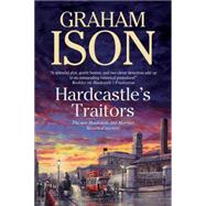 Hardcastle's Traitors by Ison, Graham, 9780727896797