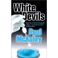 White Devils by McAuley, Paul, 9780765346797