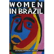 Women in Brazil by Bond, Terry; Green, Duncan; Caipora Women's Group, 9780906156797