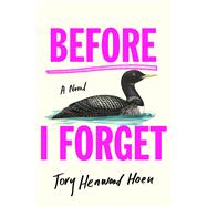 Before I Forget by Tory Henwood Hoen, 9781250276797