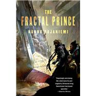 The Fractal Prince by Rajaniemi, Hannu, 9780765336798