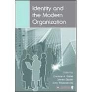 Identity and the Modern Organization by Bartel,Caroline A., 9780805856798