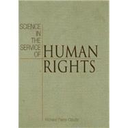 Science in the Service of Human Rights by Claude, Richard Pierre, 9780812236798