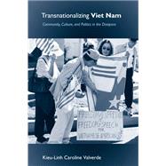 Transnationalizing Viet Nam by Valverde, Kieu-linh Caroline, 9781439906798