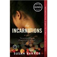 The Incarnations A Novel by Barker, Susan, 9781501106798