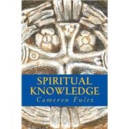 Spiritual Knowledge by Fultz, Cameron, 9781502716798