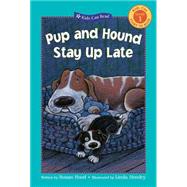 Pup And Hound Stay Up Late by Hood, Susan; Hendry, Linda, 9781553376798