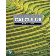 Calculus, Multivariable by Briggs, William L.; Cochran, Lyle; Gillett, Bernard; Schulz, Eric, 9780134766799