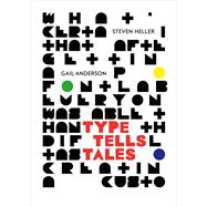 Type Tells Tales by Heller, Steven; Anderson, Gail, 9780300226799