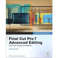 Apple Pro Training Series Final Cut Pro 7 Advanced Editing by Wohl, Michael, 9780321636799