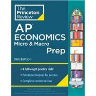 Princeton Review AP Economics Micro & Macro Prep, 21st Edition 4 Practice Tests + Complete Content Review + Strategies & Techniques by The Princeton Review, 9780593516799