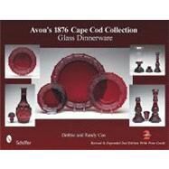 Avon's 1876 Cape Cod Collection: Glass Dinnerware by Coe, Debbie, 9780764336799