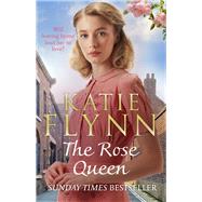 The Rose Queen by Flynn, Katie, 9781529156799