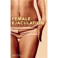 Female Ejaculation Unleash the Ultimate G-Spot Orgasm by Pokras, Somraj; Talltrees, Jeffre, 9781569756799