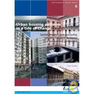 Urban Housing Patterns in a Tide of Change: Spatial Structure and Residential Property Values in Budapest in a Comparative Perspective, Volume 8 by Kauko, T., 9781586036799