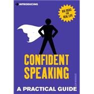 Introducing Confident Speaking A Practical Guide by Woodhouse, Alan, 9781848316799