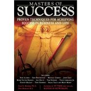 Masters of Success Proven Techniques for Achieving Success in Business and Life by Misner, Ivan, 9781932156799