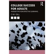 College Success for Adults by Gill, C. M., 9780367466800
