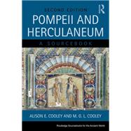 Pompeii and Herculaneum: A Sourcebook by Cooley; Alison, 9780415666800
