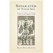 Separated by Their Sex by Norton, Mary Beth, 9780801456800