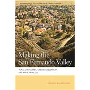 Making the San Fernando Valley by Barraclough, Laura R., 9780820336800