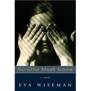 No One Must Know by WISEMAN, EVA, 9780887766800