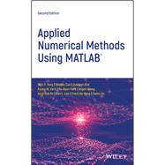 Applied Numerical Methods Using MATLAB, Second Edition by Yang, Won Y.; Cao, Wenwu; Chung, Tae-Sang; Morris, John, 9781119626800