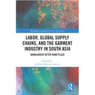 International interventions and the garment industry in Bangladesh: After Rana-Plaza by Saxena; Sanchita, 9781138366800