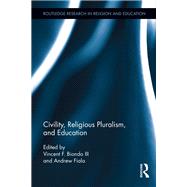 Civility, Religious Pluralism and Education by Biondo,Vincent;Biondo,Vincent, 9781138286801