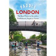 Paddle London by Anu Aladin, 9781399416801