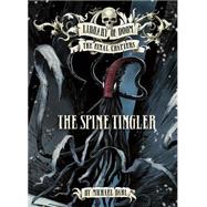 The Spine Tingler by Dahl, Michael; Evergreen, Nelson, 9781434296801