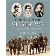 Fighting in the Shadows by Lang, Harry G., 9781563686801
