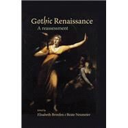 Gothic Renaissance A Reassessment by Bronfen, Elisabeth; Neumeier, Beate, 9781526116802