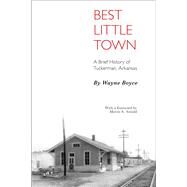 Best Little Town by Boyce, Wayne; Arnold, Morris S., 9781557286802