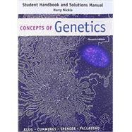 Student's Handbook and Solutions Manual for Concepts of Genetics by Klug, William S.; Cummings, Michael R.; Spencer, Charlotte A.; Palladino, Michael A.; Nickla, Harry, 9780133796803