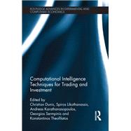 Computational Intelligence Techniques for Trading and Investment by Dunis; Christian, 9780415636803