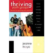 Thriving Youth Groups by Mayo, Jeanne, 9780764426803