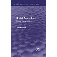 Soviet Psychology: History, Theory, Content by McLeish,John, 9781138646803
