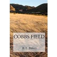 Cobbs Field by Peters, R. J., 9781453846803