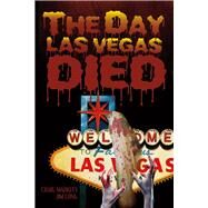 The Day Las Vegas Dies by Markley, Craig; Long, Jim, 9781682226803