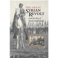 Great Syrian Revolt And The Rise Of Arab Nationalism by Provence, Michael, 9780292706804