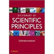 Dictionary of Scientific Principles by Marvin, Stephen, 9780470146804